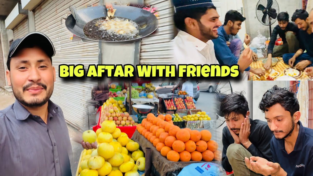 Big Aftar With Friends | Dosto ke Sath Mil Kar Aftari ki | Aftar Party | Ramadan | Aamir Abbas