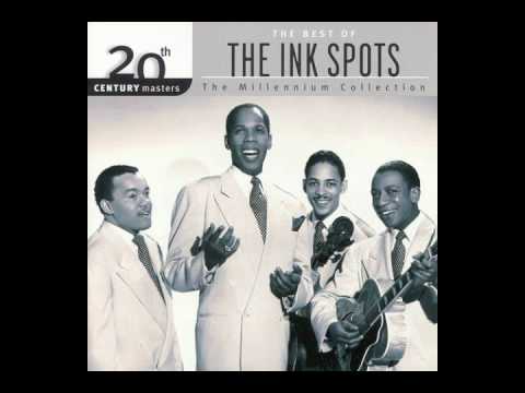 The Ink Spots - Into Each Life Some Rain Must Fall