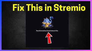 Fix Stremio: No information found about this