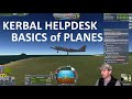 Kerbal Helpdesk EP02 - Basics of Planes