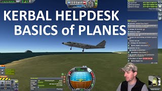 Kerbal Helpdesk EP02 - Basics of Planes