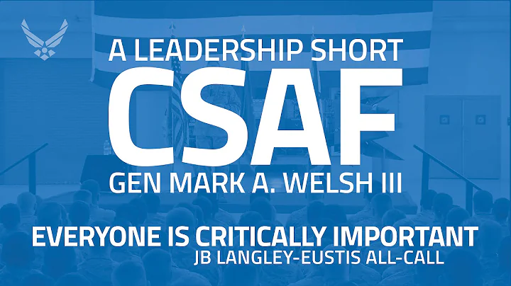 Leadership Short: CSAF Langley - Everyone Is Critically Important