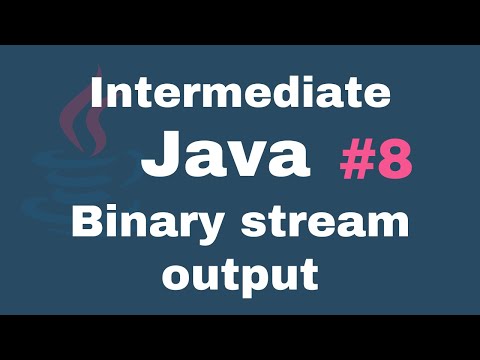 Java Intermediate Tutorials #8 - Binary stream output