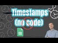 4 methods to create Timestamps in Google Sheets without code