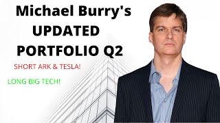 Michael Burry's UPDATED PORTFOLIO 2021! Short ARK Invest \& Tesla!