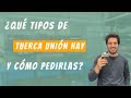Tipos de tuercas unión: cómo elegirla correctamente ;)