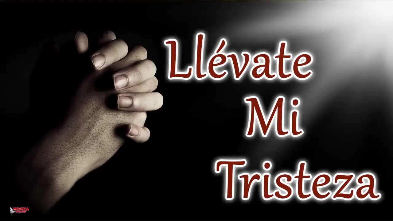 Llévate Mi Tristeza 1 Hora Música De Oracion Padre Chelo De Música Católica   - YouTube