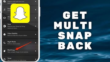 How To Get Multi Snap Option Back On Snapchat