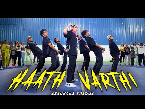 Haath Varthi I Mc Stan X Kshmr I Akanksha Sharma Choreography