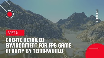 Create Detailed Environment For FPS Game In Unity by TerraWorld - Tutorial, Part 3 (TerraFormer)