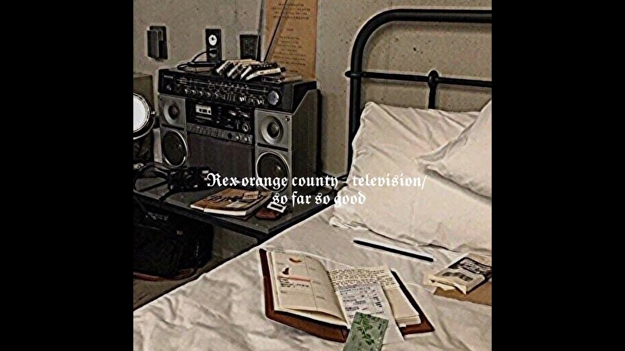rex orange county television / so far so good