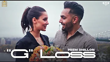 G  LOSS - PREM DHILLON | SNAPPY | NEW SONG 2021