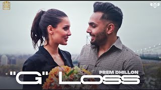 G  LOSS (Official Music Video) Prem Dhillon | Snappy | Rubbal gtr |  Latest Punjabi Songs 2021 - youtube music punjabi 2021