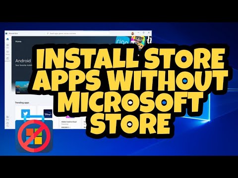 HOW TO DOWNLOAD MICROSOFT STORE APPS WITHOUT MICROSOFT STORE ON WINDOWS