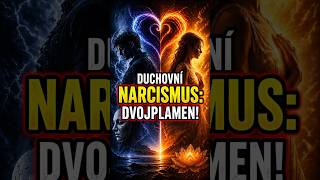 Duchovní narcismus: DVOJPLAMEN