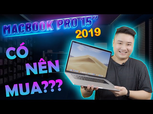 Macbook Pro 15 inch 2019 có đáng mua trong năm 2022 không? | Minh Tuấn Mobile