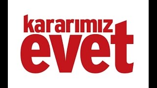 Kararımız Evet - Ak Parti Anayasa Referandumu Çalışması