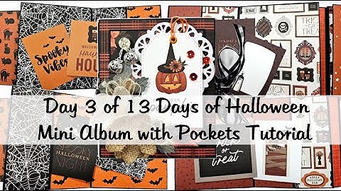 Day 3 of 13 Days of Halloween 2023 Transform Your Memories With an Easy Pocket Scrapbook Tutorial