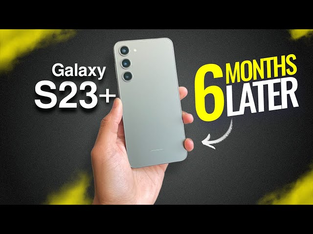 Samsung Galaxy S23 Plus - 3 Months Later! 