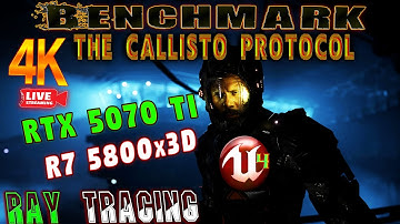 ( 4K Benchmark ) The Callisto Protocol ( UE 4) | RTX 5070 Ti / R7 5800x3D | FSR 2, Ray Tracing