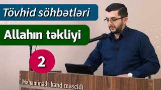 Tövhid söhbətləri - 2-ci hissə - Allahın təkliyi - Bəşir Mənsurov (2024)