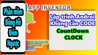 Mit App Inventor | Phần mềm Đồng hồ đếm ngược screenshot 5