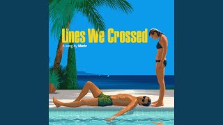 Lines We Crossed