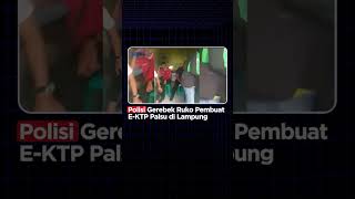 Polisi Gerebek Ruko Pembuat E-KTP Palsu di Lampung
