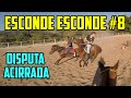 Disputa Acirrada I Esconde Esconde a Cavalo #8