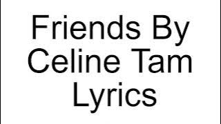 Friends By Celine Tam Lyrics
