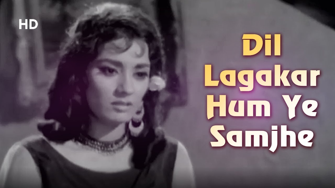 Dil Lagakar Hum Ye Samjhe II  Zindagi Aur Maut1965  Faryal Pradeep Kumar  Hindi Classic Song