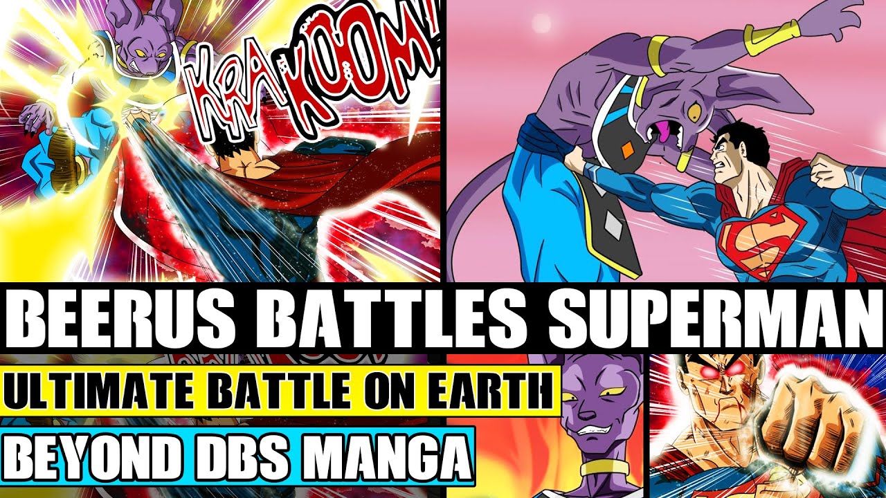 BEERUS FIGHTS SUPERMAN! Battle Of The Strongest On Earth! Goku And