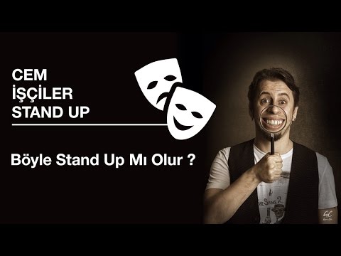 Cem İşçiler Stand Up Böyle Stand Up Mı Olur ?