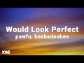 Powfu ft. Rxseboy - Would Look Perfect (Lyrics