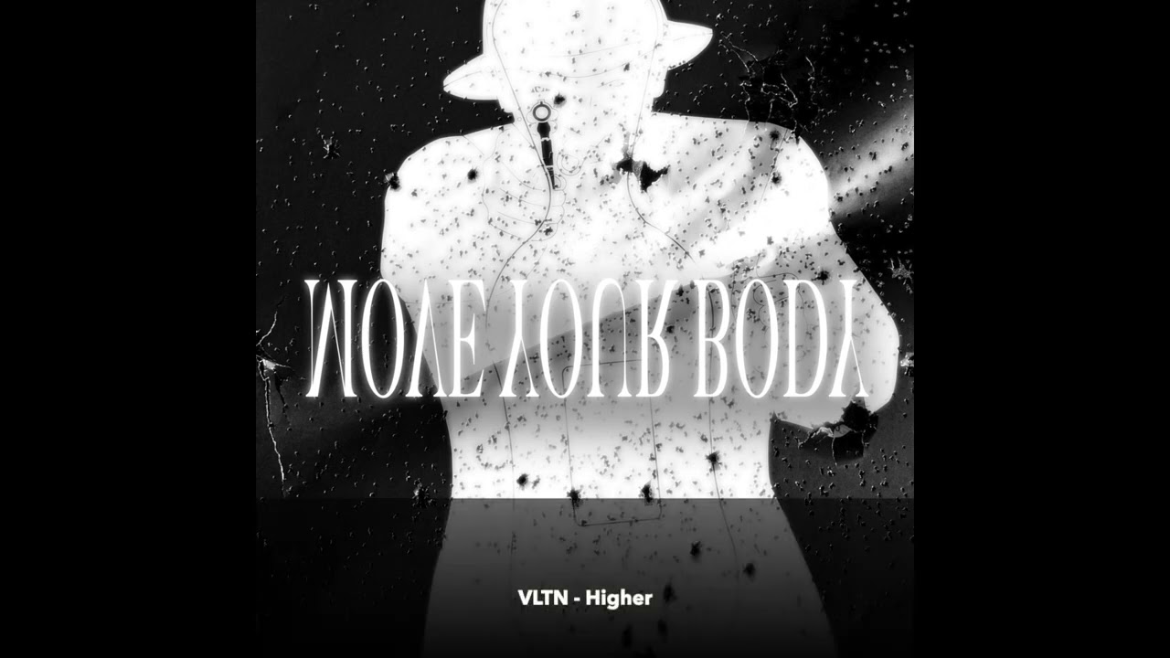 Watch VLTN - Higher on YouTube Watch VLTN - Higher on YouTube