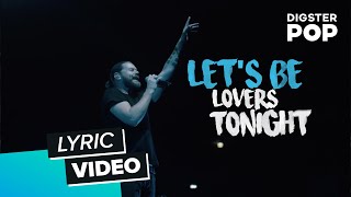 Rea Garvey, Deepend - Let&#39;s Be Lovers Tonight (Single Mix - Lyric Video)