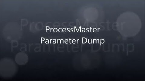 Processmaster Parameter Dump
