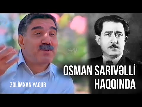 Zəlimxan Yaqub - Osman Sarıvəlli haqqında / 2003 il