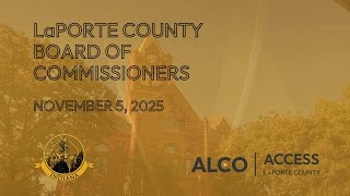 LaPorte County Board of Commissioners November 5, 2025