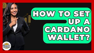 How To Set Up A Cardano Wallet? - CryptoBasics360.com