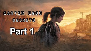 The Last Of Us Part 1 Easter Eggs And Secrets - Part 1