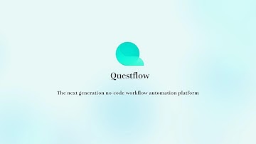 Introducing Questflow | Your AI Workflow Builder