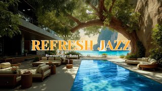 Refresh Your Day With Tranquil Summer Bossa Nova Jazz - Swing Into Nature Calm By Relaxing Jazz