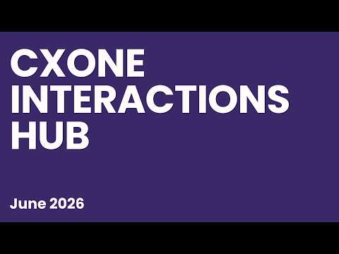 Nice CXone Interactions Hub Training