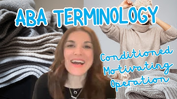 Test your ABA Terminology ➠ Name the Conditioned Motivating Operation (CMO) in This Scenario (B-12)