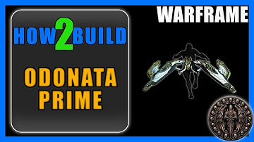Odonata Prime - How to Build & Gameplay - Warframe - 2025