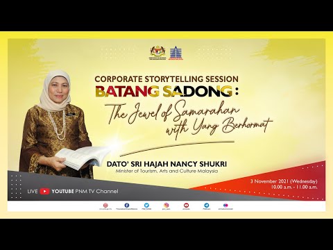 CORPORATE STORYTELLING SESSION BATANG SADONG :THE JEWEL OF SAMARAHAN