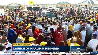 Launch of Maalimin Mini-Grid, Lagdera, Garissa