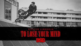 Bsd Bmx Killian Limousin To Lose Your Mind