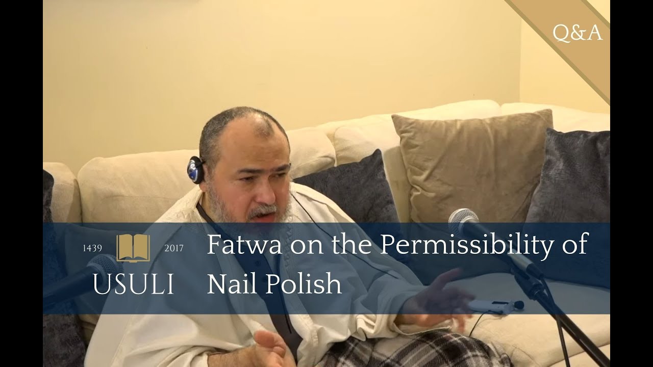 Фетва о дозволенности лака для ногтей — д-р Халед Абу Эль-Фадль